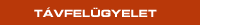 Távfelügyelet Távfelügyelet